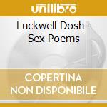 Luckwell Dosh - Sex Poems cd