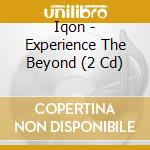 Iqon - Experience The Beyond (2 Cd) cd