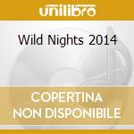 Wild Nights 2014 cd