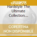 Hardstyle The Ultimate Collection Vol. 1 2014 (2 Cd) cd