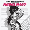 Stanton Warriors - Rebel Bass cd