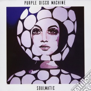Purple Disco Machine - Soulmatic cd musicale di Purple Disco Machine