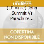 (LP Vinile) John Summit Vs Parachute Youth - Better Than This vinile