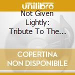 Not Given Lightly: Tribute To The Giant Golden / V - Not Given Lightly: Tribute To The Giant Golden / V (2 Cd) cd