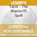 Tarot - The Warrior?S Spell cd musicale di Tarot