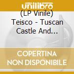 (LP Vinile) Teisco - Tuscan Castle And Country Seat