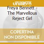 Freya Bennett - The Marvellous Reject Girl cd