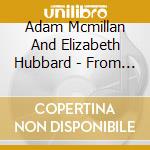 Adam Mcmillan And Elizabeth Hubbard - From Our Hearts To Yours cd