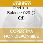 Deetron - Balance 020 (2 Cd) cd