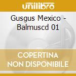 Gusgus Mexico - Balmuscd 01 cd