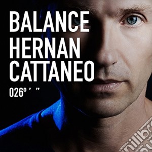 Hernan Cattaneo - Balance 026 (2 Cd) cd musicale di Artisti Vari