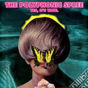 Polyphonic Spree (The) - Yes, It'S True/You & Me Live At Webster Hall Sneak Peak (Cd+Dvd) cd musicale di Polyphonic Spree (The)