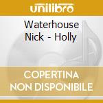 Waterhouse Nick - Holly cd