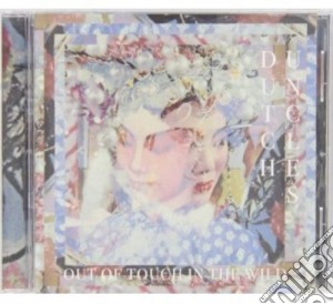 Dutch Uncles - Out Of Touch In The Wild cd musicale di Dutch Uncles