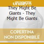 They Might Be Giants - They Might Be Giants cd
