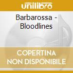 Barbarossa - Bloodlines cd musicale di Barbarossa