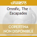 Omnific, The - Escapades cd