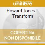 Howard Jones - Transform cd musicale