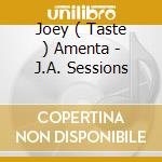 Joey ( Taste ) Amenta - J.A. Sessions cd