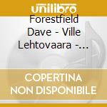 Forestfield Dave - Ville Lehtovaara - Teleport Operation cd