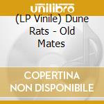(LP Vinile) Dune Rats - Old Mates vinile