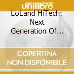 LoLand HiTech: Next Generation Of Dutch Psytrance / Various cd