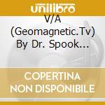 V/A (Geomagnetic.Tv) By Dr. Spook - San Francisco Psychos 1: Phantasmagoria [Geocd003] (Fullon / Goa / Psy-Trance) cd