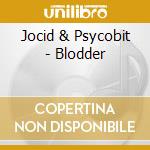 Jocid & Psycobit - Blodder cd