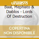 Baal, Mephisto & Diablos - Lords Of Destruction cd