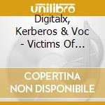 Digitalx, Kerberos & Voc - Victims Of Coincidence cd