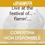 Live at the festival of.. - flamin' groovies cd musicale di Flamin'groovies