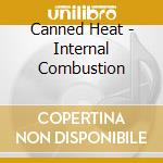 Canned Heat - Internal Combustion cd