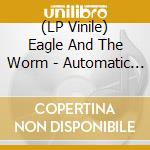 (LP Vinile) Eagle And The Worm - Automatic (7 '')