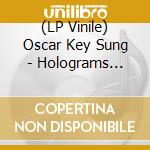 (LP Vinile) Oscar Key Sung - Holograms (12') vinile