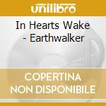 In Hearts Wake - Earthwalker cd