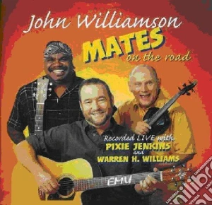 John Williamson - Mates On The Road (2 Cd) cd musicale di John Williamson
