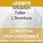 Sebastien Tellier - L'Aventura cd musicale di Sebastien Tellier