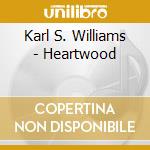 Karl S. Williams - Heartwood cd