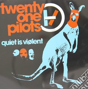 Twenty One Pilots - Quiet Is Violent (Australian E cd musicale di Twenty One Pilots