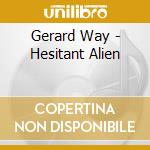 Gerard Way - Hesitant Alien cd musicale di Gerard Way