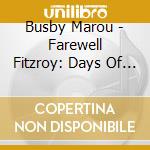 Busby Marou - Farewell Fitzroy: Days Of Gold Edition cd musicale di Busby Marou