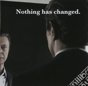 David Bowie - Nothing Has Changed cd musicale di David Bowie