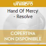 Hand Of Mercy - Resolve