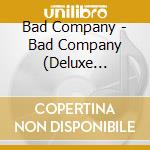 Bad Company - Bad Company (Deluxe Edition) (2 Cd) cd