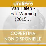 Van Halen - Fair Warning (2015 Remaster) cd