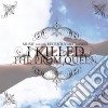I Killed The Prom Queen - Music For The Recently Decease cd