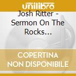 Josh Ritter - Sermon On The Rocks [Limited] (2 Cd) cd