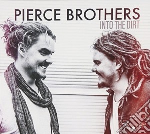 Pierce Brothers - Into The Dirt Ep cd musicale di Pierce Brothers