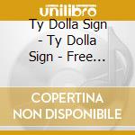 Ty Dolla Sign - Ty Dolla Sign - Free Tc cd