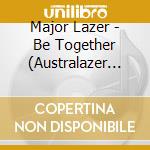 Major Lazer - Be Together (Australazer Ep) cd